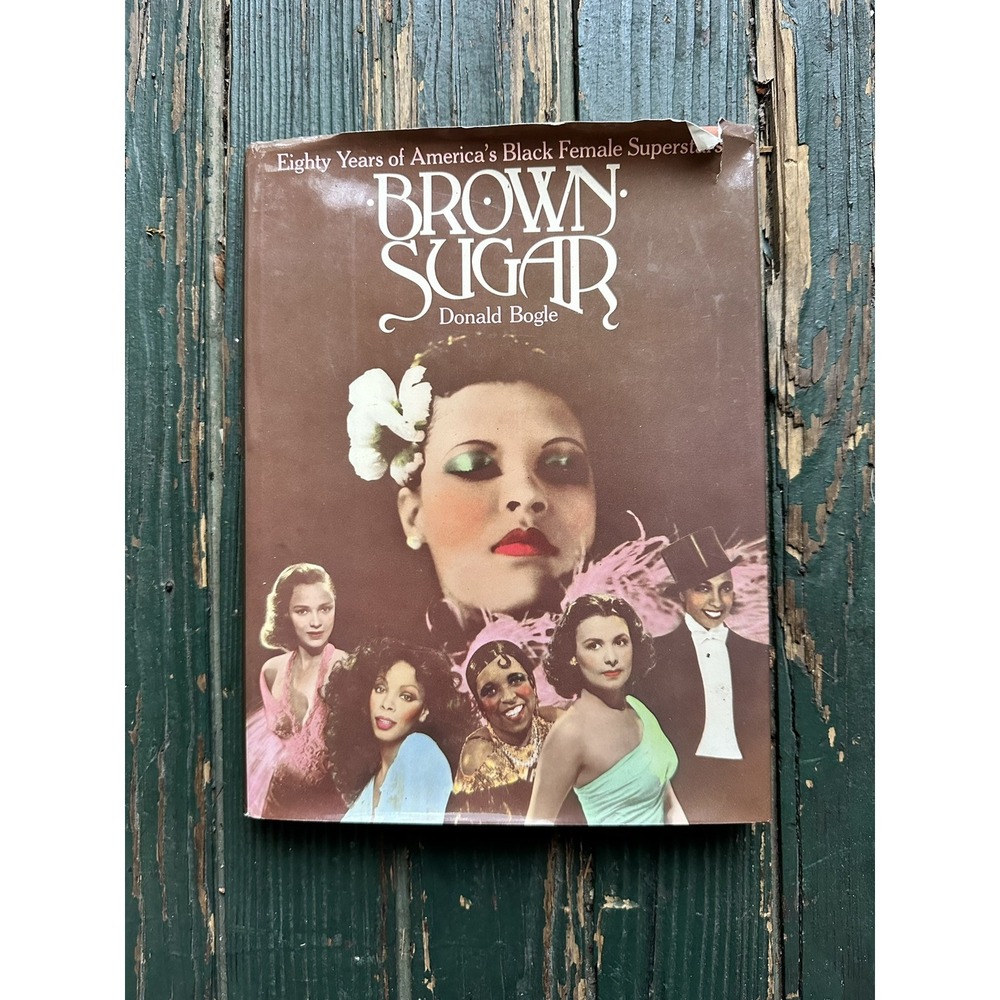 Brown Sugar 80 Years of American Black Female Superstars Donald Bogle Signed 88s